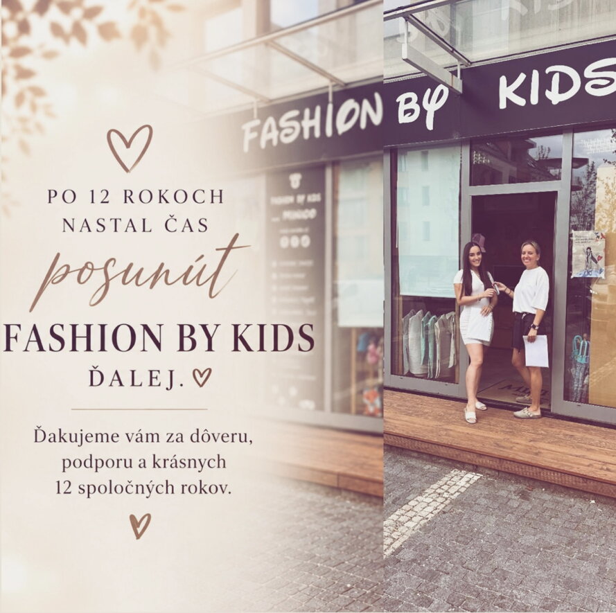 Po 12 rokoch nastal čas posunúť Fashion by Kids ďalej. 🤍